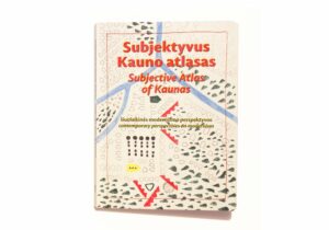 Book Cover: Subjective Atlas of Kaunas