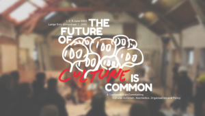 THE FUTURE OF CULTURE IS COMMON