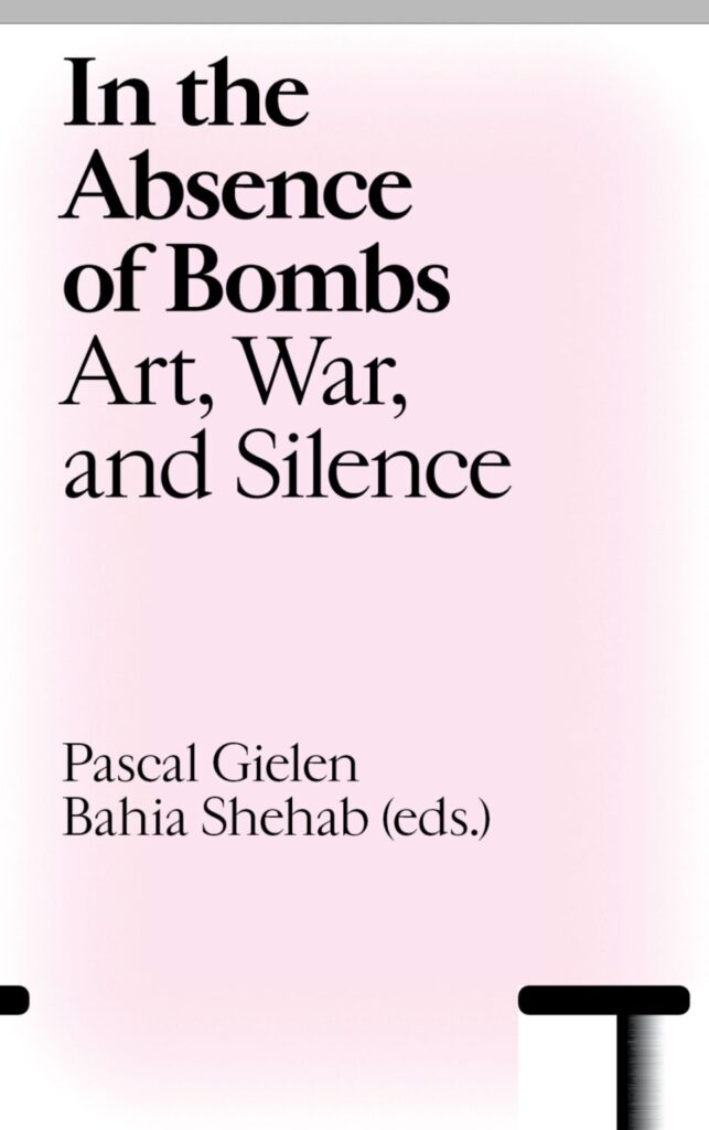 Book Cover: In The Absence of Bombs – Art, War and Silence
